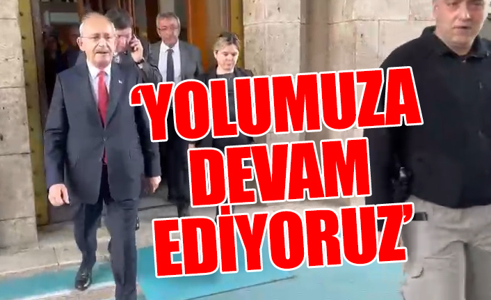 CHP lideri Kemal Kılıçdaroğlu'ndan ilk açıklama